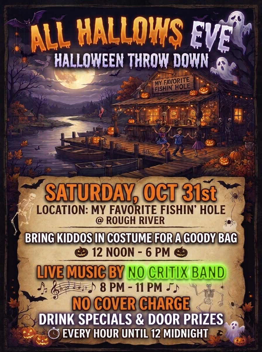 All Hallow’s Eve Halloween Throw Down flyer for October 31 at My Favorite Fishin’ Hole, with children’s goody bags from noon to 6 PM and No Critix from 8 to 11 PM.