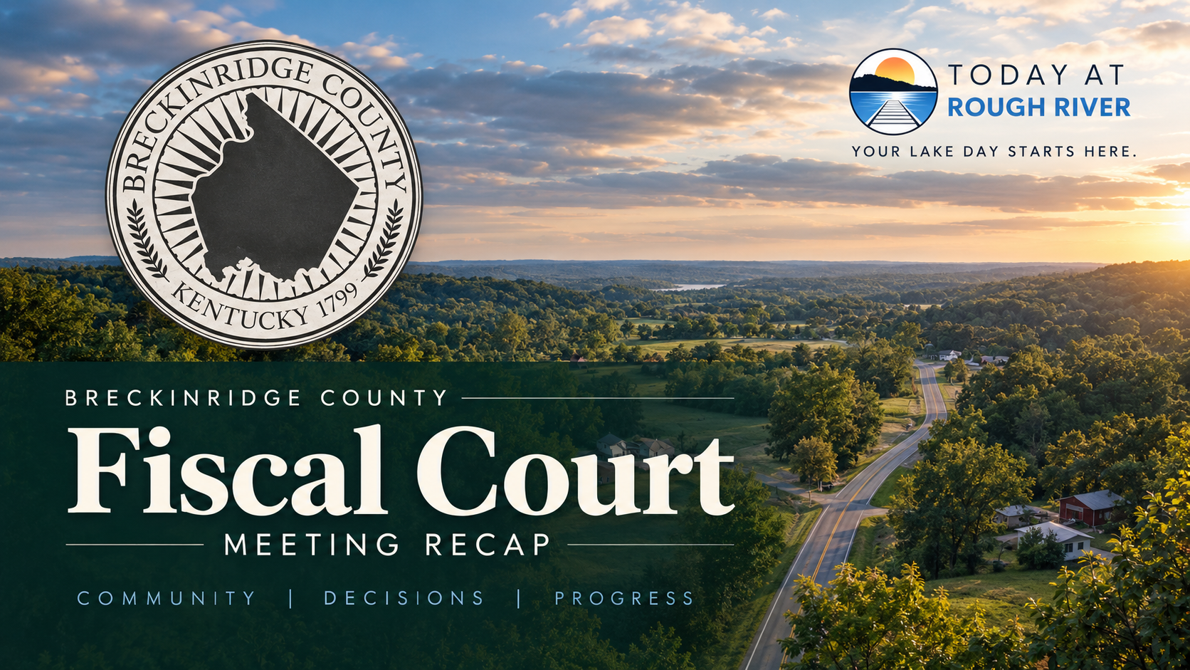 Breckinridge County Fiscal Court meeting recap graphic with the county seal, countryside and Today at Rough River branding.